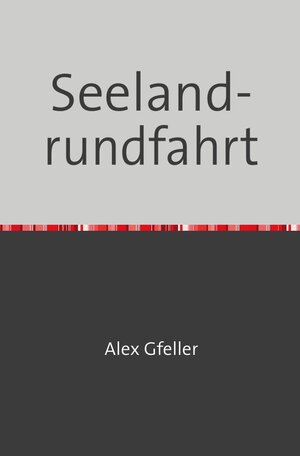 Buchcover Das Seeland | Alex Gfeller | EAN 9783745088205 | ISBN 3-7450-8820-4 | ISBN 978-3-7450-8820-5