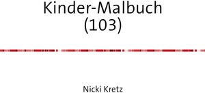 Buchcover Malbuch für Kinder 103 | Nicki Kretz | EAN 9783745096897 | ISBN 3-7450-9689-4 | ISBN 978-3-7450-9689-7