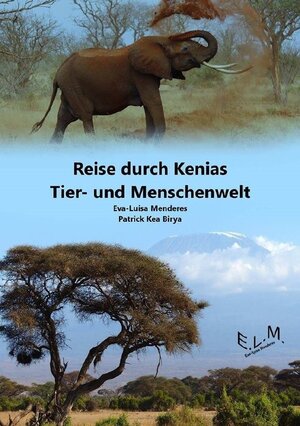 Buchcover Reise durch Kenias Tier- und Menschenwelt. | Eva-Luisa Menderes | EAN 9783745099362 | ISBN 3-7450-9936-2 | ISBN 978-3-7450-9936-2