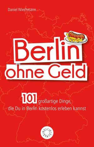 Buchcover Berlin ohne Geld | Daniel Wiechmann | EAN 9783745303056 | ISBN 3-7453-0305-9 | ISBN 978-3-7453-0305-6