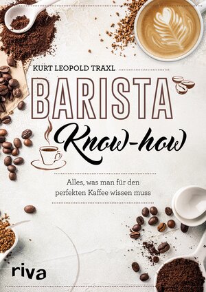 Buchcover Barista-Know-how | Kurt Leopold Traxl | EAN 9783745303339 | ISBN 3-7453-0333-4 | ISBN 978-3-7453-0333-9