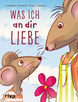 Buchcover Was ich an dir liebe – Kinderbuch | Alexandra Reinwarth | EAN 9783745307757 | ISBN 3-7453-0775-5 | ISBN 978-3-7453-0775-7