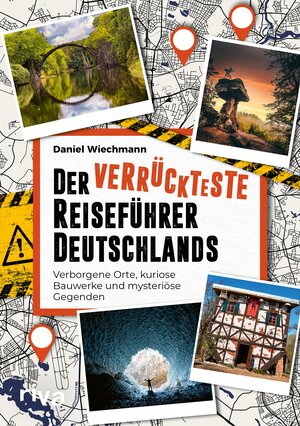 Buchcover Der verrückteste Reiseführer Deutschlands | Daniel Wiechmann | EAN 9783745318487 | ISBN 3-7453-1848-X | ISBN 978-3-7453-1848-7