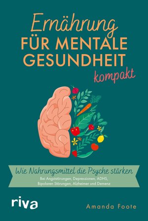 Buchcover Ernährung für mentale Gesundheit – kompakt | Amanda Foote | EAN 9783745322255 | ISBN 3-7453-2225-8 | ISBN 978-3-7453-2225-5