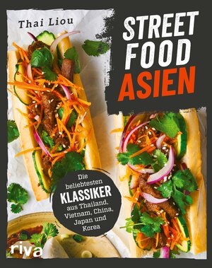 Buchcover Streetfood: Asien | Thai Liou | EAN 9783745323306 | ISBN 3-7453-2330-0 | ISBN 978-3-7453-2330-6