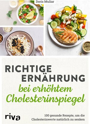 Buchcover Richtige Ernährung bei erhöhtem Cholesterinspiegel | Doris Muliar | EAN 9783745324358 | ISBN 3-7453-2435-8 | ISBN 978-3-7453-2435-8