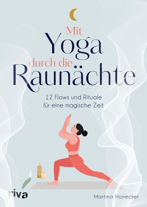 Buchcover Mit Yoga durch die Raunächte | Martina Honecker | EAN 9783745325287 | ISBN 3-7453-2528-1 | ISBN 978-3-7453-2528-7