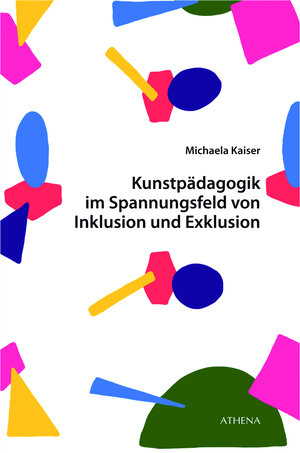 Buchcover Kunstpädagogik im Spannungsfeld von Inklusion und Exklusion | Michaela Kaiser | EAN 9783745510744 | ISBN 3-7455-1074-7 | ISBN 978-3-7455-1074-4