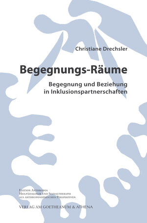 Buchcover Begegnungs-Räume. Begegnung und Beziehung in Inklusionspartnerschaften | Christiane Drechsler | EAN 9783745510836 | ISBN 3-7455-1083-6 | ISBN 978-3-7455-1083-6