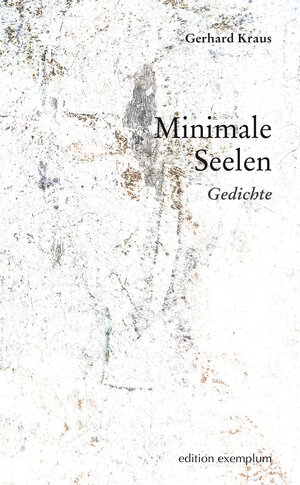 Buchcover Minimale Seelen | Gerhard Kraus | EAN 9783745511048 | ISBN 3-7455-1104-2 | ISBN 978-3-7455-1104-8