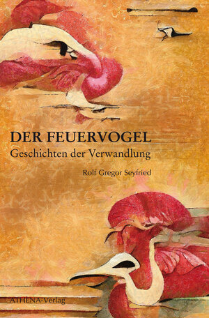 Buchcover Der Feuervogel | Rolf Gregor Seyfried | EAN 9783745511291 | ISBN 3-7455-1129-8 | ISBN 978-3-7455-1129-1