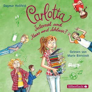 Buchcover Carlotta 8: Carlotta - Internat und Kuss und Schluss? | Dagmar Hoßfeld | EAN 9783745600056 | ISBN 3-7456-0005-3 | ISBN 978-3-7456-0005-6