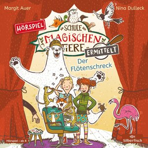Buchcover Die Schule der magischen Tiere ermittelt - Hörspiele 4: Der Flötenschreck | Margit Auer | EAN 9783745603385 | ISBN 3-7456-0338-9 | ISBN 978-3-7456-0338-5