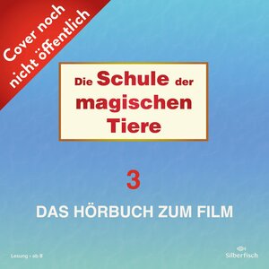 Buchcover Die Schule der magischen Tiere 3: Das Hörbuch zum Film | Margit Auer | EAN 9783745605228 | ISBN 3-7456-0522-5 | ISBN 978-3-7456-0522-8