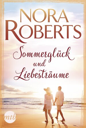 Buchcover Sommerglück und Liebesträume | Nora Roberts | EAN 9783745700169 | ISBN 3-7457-0016-3 | ISBN 978-3-7457-0016-9