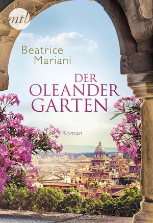 Buchcover Der Oleandergarten | Beatrice Mariani | EAN 9783745700206 | ISBN 3-7457-0020-1 | ISBN 978-3-7457-0020-6
