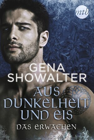 Buchcover Aus Dunkelheit und Eis - Das Erwachen | Gena Showalter | EAN 9783745700220 | ISBN 3-7457-0022-8 | ISBN 978-3-7457-0022-0