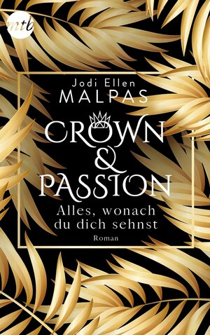 Buchcover Crown & Passion - Alles, wonach du dich sehnst | Jodi Ellen Malpas | EAN 9783745700268 | ISBN 3-7457-0026-0 | ISBN 978-3-7457-0026-8