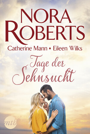 Buchcover Tage der Sehnsucht | Nora Roberts | EAN 9783745700510 | ISBN 3-7457-0051-1 | ISBN 978-3-7457-0051-0