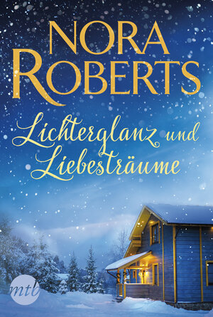 Buchcover Lichterglanz und Liebesträume | Nora Roberts | EAN 9783745700633 | ISBN 3-7457-0063-5 | ISBN 978-3-7457-0063-3