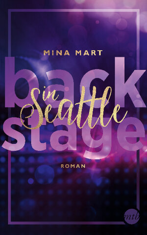 Buchcover Backstage in Seattle | Mina Mart | EAN 9783745701050 | ISBN 3-7457-0105-4 | ISBN 978-3-7457-0105-0