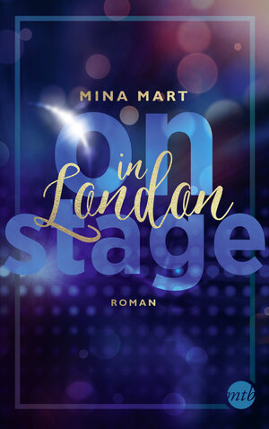 Buchcover On Stage in London | Mina Mart | EAN 9783745701111 | ISBN 3-7457-0111-9 | ISBN 978-3-7457-0111-1