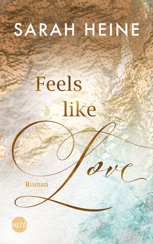 Buchcover Feels like Love | Sarah Heine | EAN 9783745701623 | ISBN 3-7457-0162-3 | ISBN 978-3-7457-0162-3