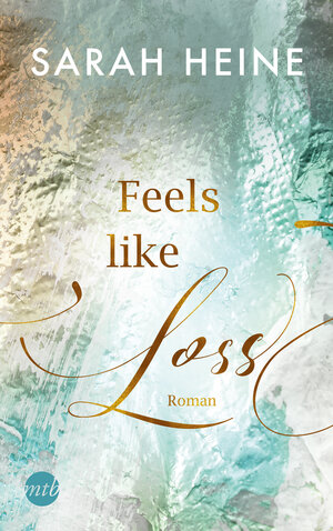 Buchcover Feels like Loss | Sarah Heine | EAN 9783745701692 | ISBN 3-7457-0169-0 | ISBN 978-3-7457-0169-2