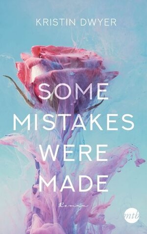 Buchcover Some Mistakes Were Made | Kristin Dwyer | EAN 9783745702903 | ISBN 3-7457-0290-5 | ISBN 978-3-7457-0290-3
