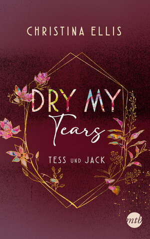 Buchcover Dry my Tears | Christina Ellis | EAN 9783745703672 | ISBN 3-7457-0367-7 | ISBN 978-3-7457-0367-2