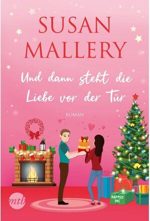 Buchcover Und dann steht die Liebe vor der Tür / Happily Inc Bd.6 | Susan Mallery | EAN 9783745752601 | ISBN 3-7457-5260-0 | ISBN 978-3-7457-5260-1