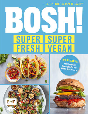 Buchcover BOSH! super fresh – super vegan. Weniger Fett, weniger Zucker, mehr Geschmack | Henry Firth | EAN 9783745901238 | ISBN 3-7459-0123-1 | ISBN 978-3-7459-0123-8
