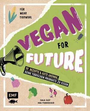Buchcover Vegan for Future – 111 Rezepte & gute Gründe, keine tierischen Produkte zu essen | Inga Pfannebecker | EAN 9783745903836 | ISBN 3-7459-0383-8 | ISBN 978-3-7459-0383-6