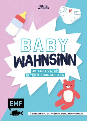 Buchcover Baby-Wahnsinn! | Silke Weiher | EAN 9783745911701 | ISBN 3-7459-1170-9 | ISBN 978-3-7459-1170-1