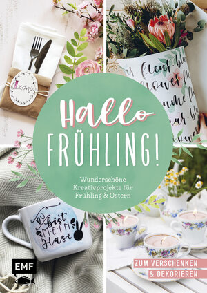 Buchcover Hallo Frühling: Wunderschöne Kreativprojekte für Frühling und Ostern  | EAN 9783745916195 | ISBN 3-7459-1619-0 | ISBN 978-3-7459-1619-5