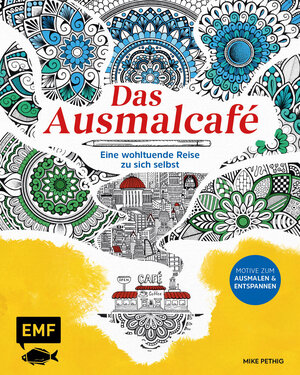 Buchcover Das Ausmalcafé – Eine wohltuende Reise zu sich selbst | Mike Pethig | EAN 9783745919417 | ISBN 3-7459-1941-6 | ISBN 978-3-7459-1941-7