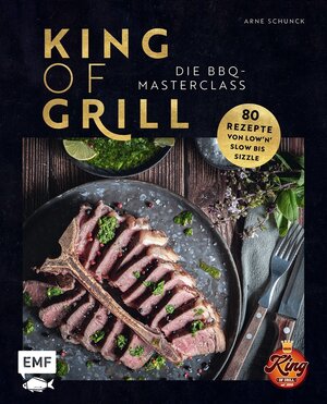 Buchcover King of Grill – Die BBQ-Masterclass | Arne Schunck | EAN 9783745925180 | ISBN 3-7459-2518-1 | ISBN 978-3-7459-2518-0