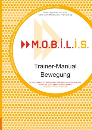 Buchcover M.O.B.I.L.I.S. Trainer-Manual Bewegung | Dieter Lagerstrøm | EAN 9783746006673 | ISBN 3-7460-0667-8 | ISBN 978-3-7460-0667-3