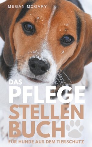 Buchcover Das Pflegestellen-Buch | Megan McGary | EAN 9783746010021 | ISBN 3-7460-1002-0 | ISBN 978-3-7460-1002-1