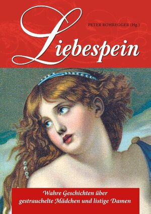 Buchcover Liebespein  | EAN 9783746025704 | ISBN 3-7460-2570-2 | ISBN 978-3-7460-2570-4