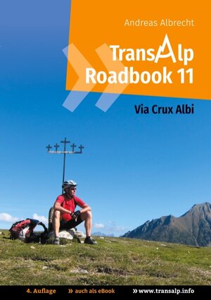 Buchcover Transalp Roadbook 11: Via Crux Albi | Andreas Albrecht | EAN 9783746026268 | ISBN 3-7460-2626-1 | ISBN 978-3-7460-2626-8