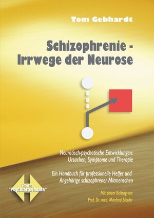 Buchcover Schizophrenie Irrwege der Neurose | Tom Gebhardt | EAN 9783746030012 | ISBN 3-7460-3001-3 | ISBN 978-3-7460-3001-2