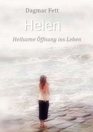 Buchcover Helen | Dagmar Fett | EAN 9783746042923 | ISBN 3-7460-4292-5 | ISBN 978-3-7460-4292-3