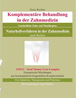 Buchcover Komplementäre Behandlung in der Zahnmedizin | Doris Richter | EAN 9783746051949 | ISBN 3-7460-5194-0 | ISBN 978-3-7460-5194-9