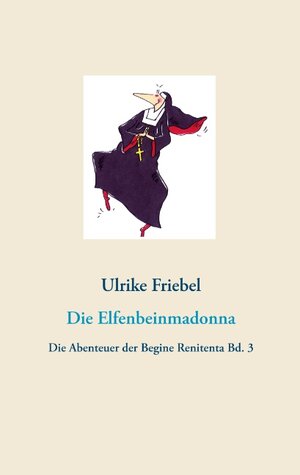 Buchcover Die Elfenbeinmadonna | Ulrike Friebel | EAN 9783746056692 | ISBN 3-7460-5669-1 | ISBN 978-3-7460-5669-2