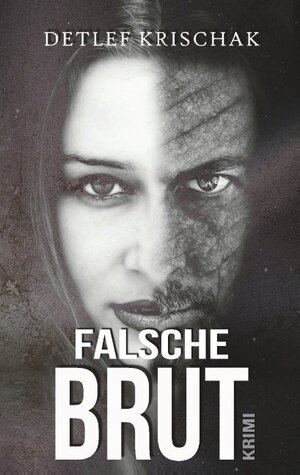 Buchcover Falsche Brut | Detlef Krischak | EAN 9783746056715 | ISBN 3-7460-5671-3 | ISBN 978-3-7460-5671-5