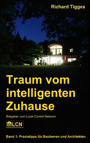 Buchcover Traum vom intelligenten Zuhause | Richard Tigges | EAN 9783746060965 | ISBN 3-7460-6096-6 | ISBN 978-3-7460-6096-5