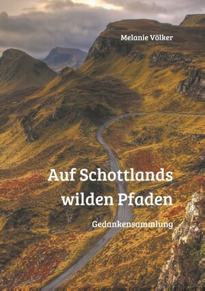 Buchcover Auf Schottlands wilden Pfaden | Melanie Völker | EAN 9783746063614 | ISBN 3-7460-6361-2 | ISBN 978-3-7460-6361-4