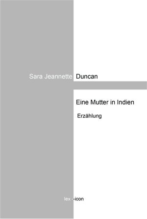 Buchcover Eine Mutter in Indien | Sara Jeannette Duncan | EAN 9783746065595 | ISBN 3-7460-6559-3 | ISBN 978-3-7460-6559-5