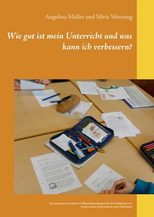 Buchcover Wie gut ist mein Unterricht und was kann ich verbessern? | Angelina Müller | EAN 9783746067513 | ISBN 3-7460-6751-0 | ISBN 978-3-7460-6751-3